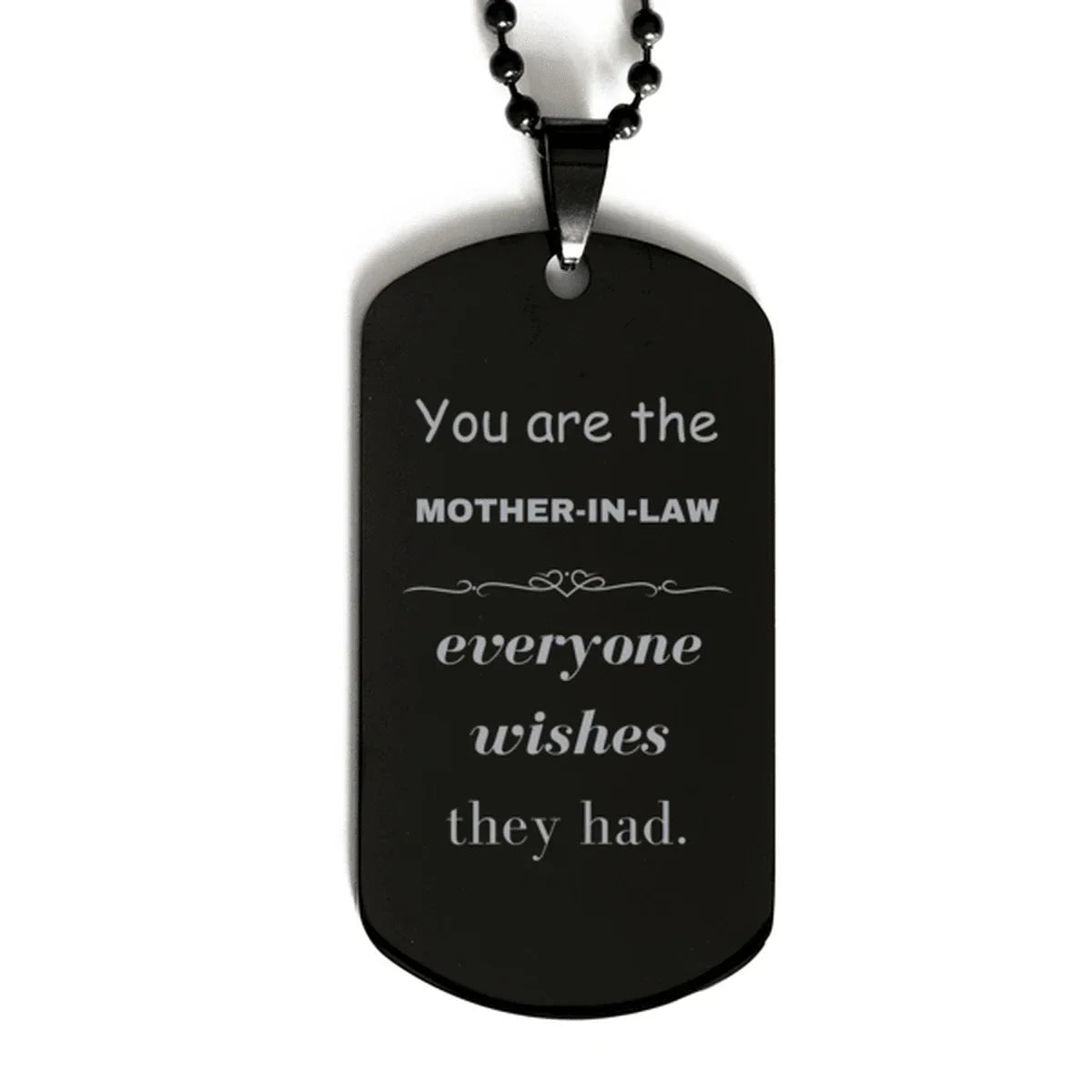 Mother-In-Law Black Dog Tag, Everyone wishes they had, Inspirational Dog Tag Necklace For Mother-In-Law, Mother-In-Law Gifts, Birthday Christmas Unique Gifts For Mother-In-Law