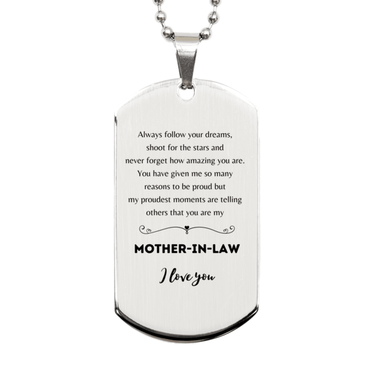 Mother-In-Law Silver Dog Tag Engraved Necklace - Always Follow your Dreams - Birthday, Christmas Holiday Jewelry Gift - Mallard Moon Gift Shop