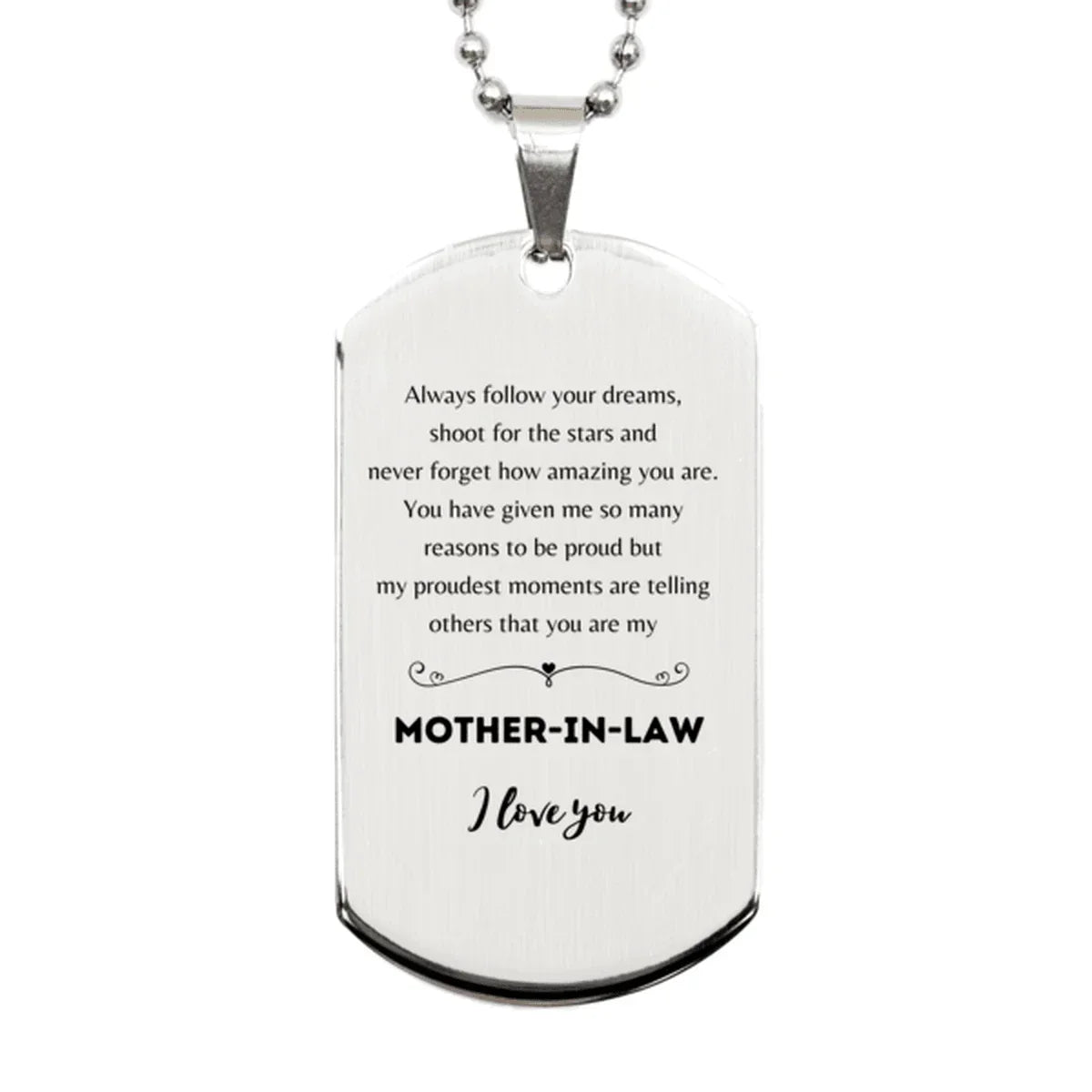 Mother-In-Law Silver Dog Tag Engraved Necklace - Always Follow your Dreams - Birthday, Christmas Holiday Jewelry Gift