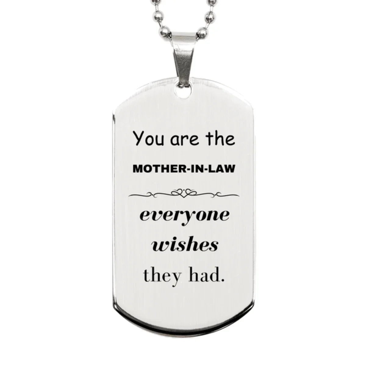 Mother-In-Law Silver Dog Tag, Everyone wishes they had, Inspirational Dog Tag Necklace For Mother-In-Law, Mother-In-Law Gifts, Birthday Christmas Unique Gifts For Mother-In-Law