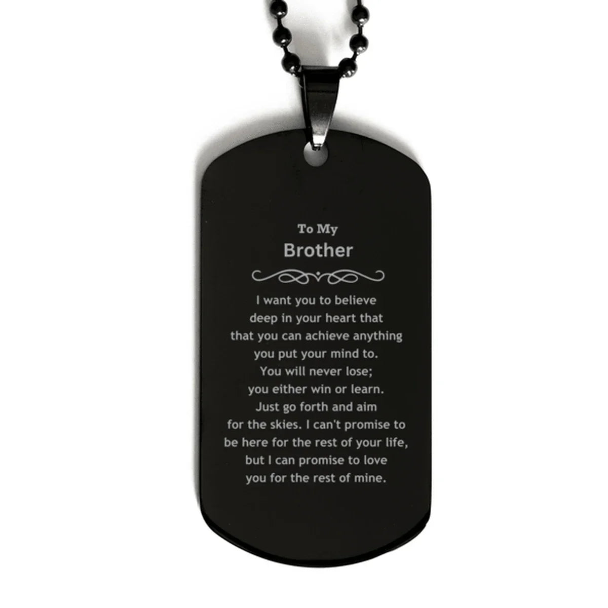 Motivational Brother Black Dog Tag, Brother I can promise to love you for the rest of mine, Dogtag Necklace For Brother, Brother Birthday Jewelry Gift for Women Men