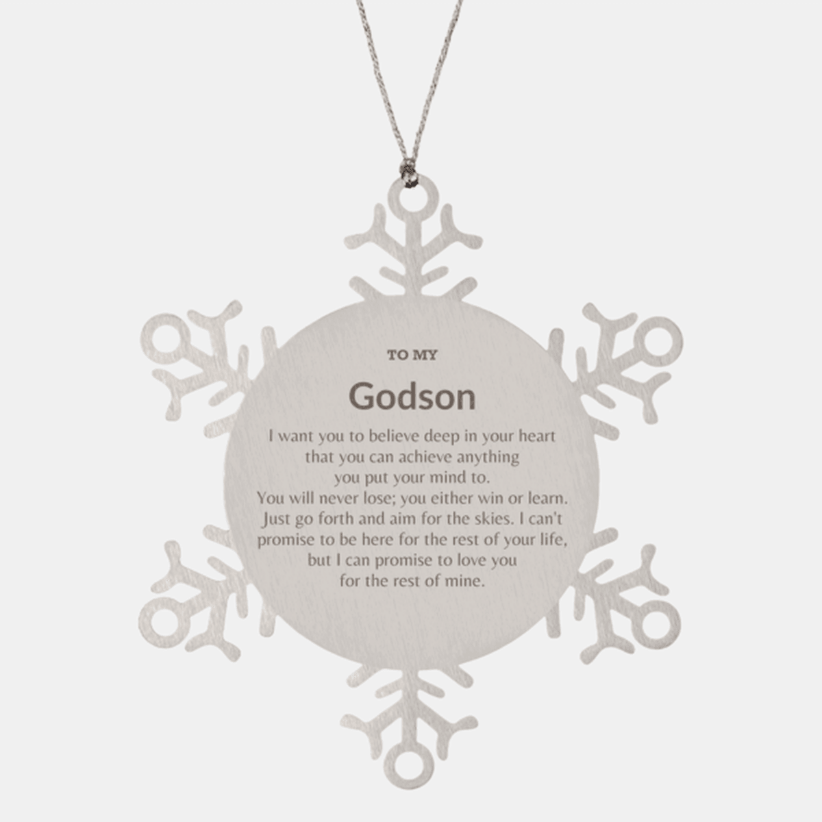 Motivational Godson Snowflake Ornament, Godson I can promise to love you for the rest of mine, Christmas Birthday Gift - Mallard Moon Gift Shop