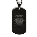 Motivational Little Brother Black Dog Tag Engraved Necklace, Little Brother I can promise to love you for the rest of mine, Christmas Birthday Gift