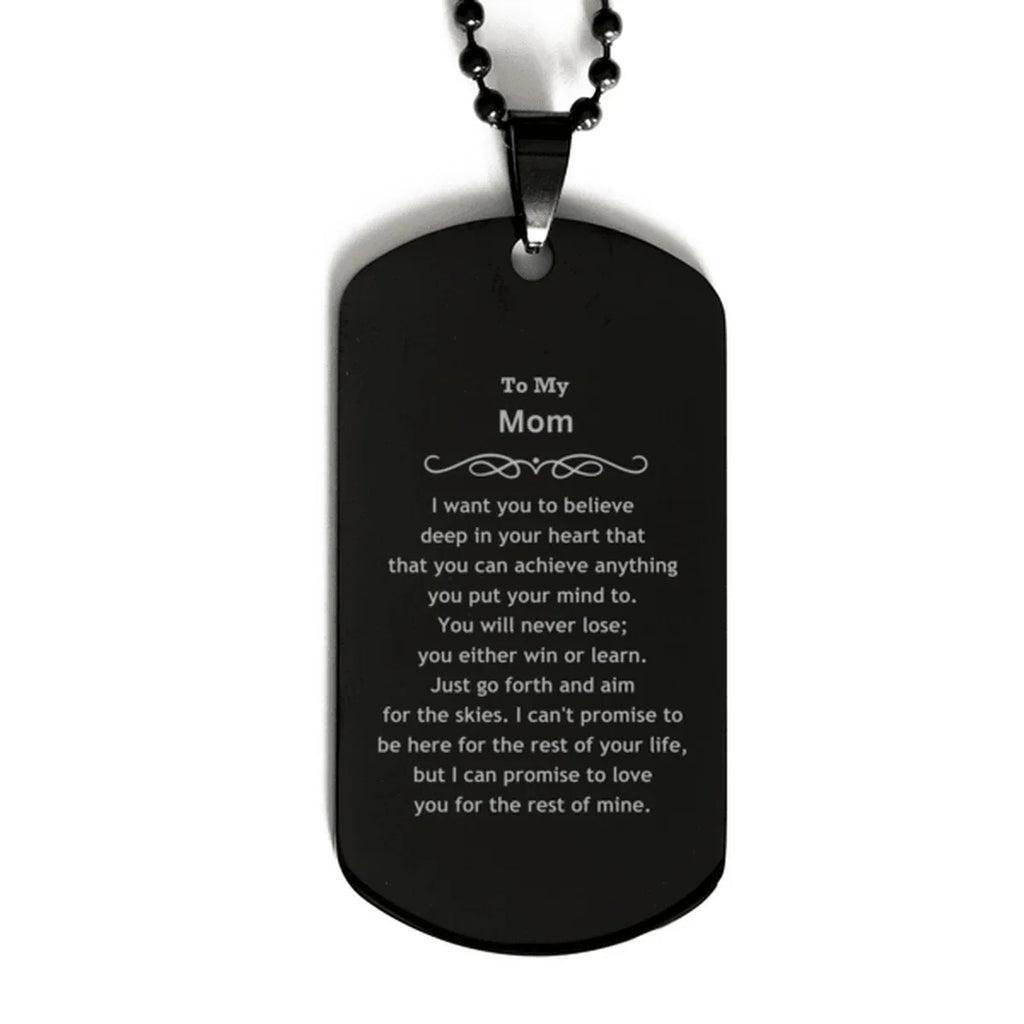 Motivational Mom Black Dog Tag Necklace - I can promise to love you for the rest of mine, Birthday Christmas Jewelry Gift for Women