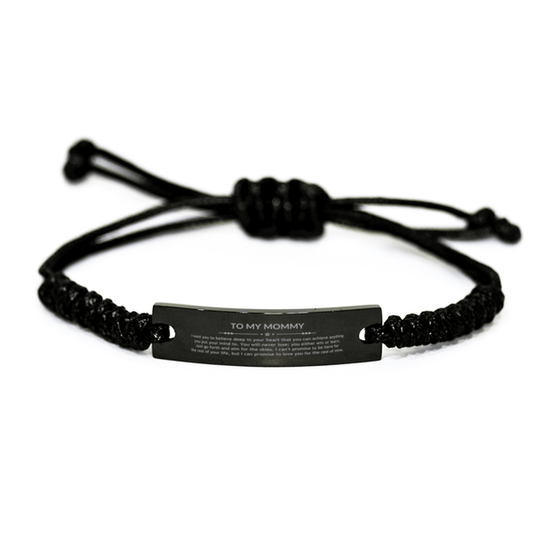 Motivational Mommy Black Rope Bracelet, Mommy I can promise to love you for the rest of mine, Bracelet For Mommy, Mommy Birthday Jewelry Gift for Women Men - Mallard Moon Gift Shop