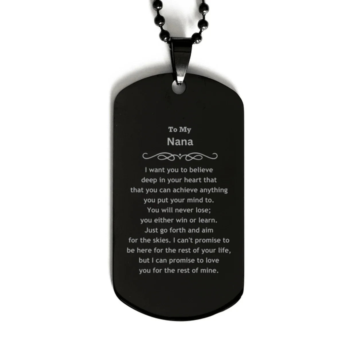 Motivational Nana Black Dog Tag Necklace - I can promise to love you for the rest of mine, Birthday Christmas Jewelry Gift for Women Men