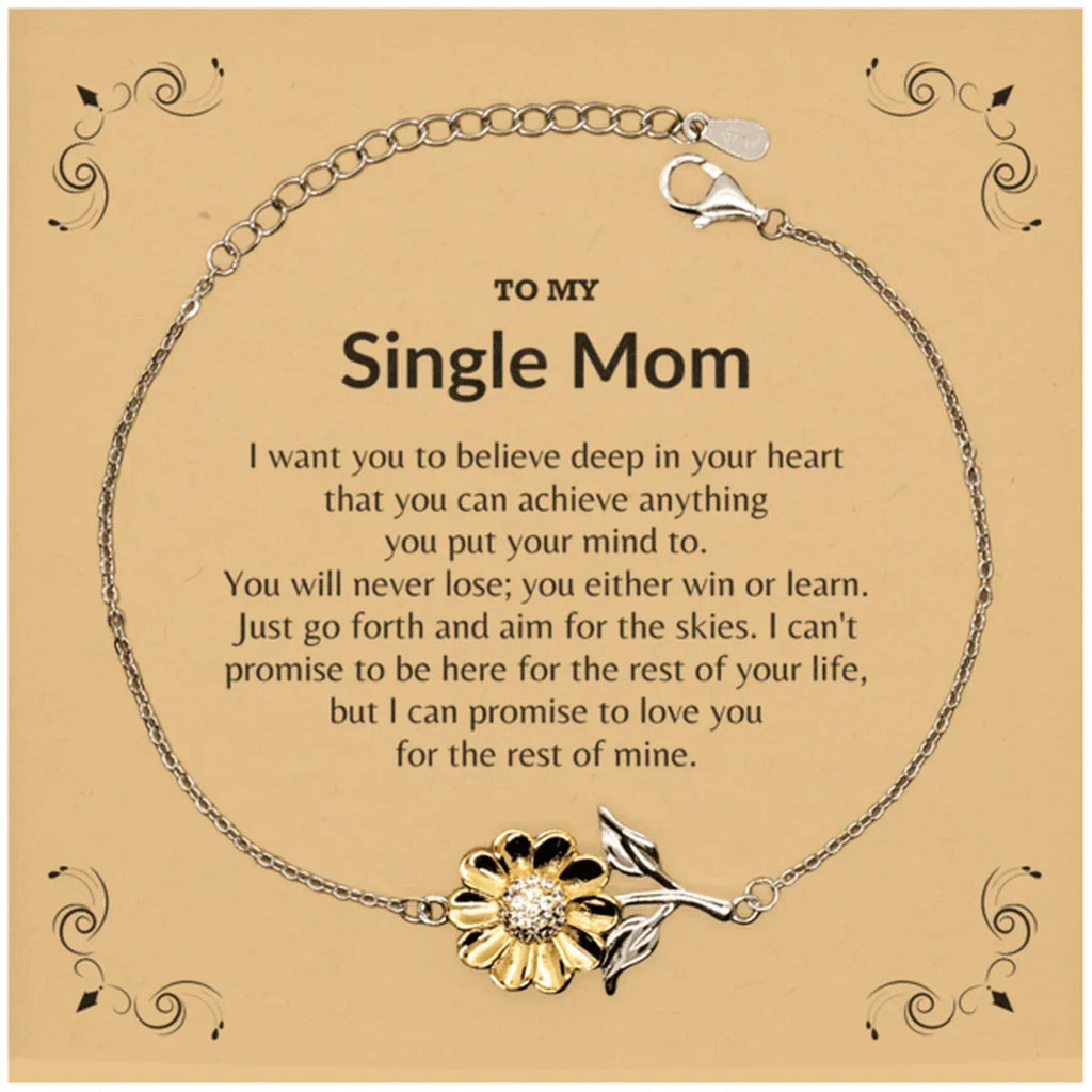 Motivational Single Mom Sunflower Bracelet- I can promise to love you for the rest of my life, Birthday, Christmas Holiday Jewelry Gift