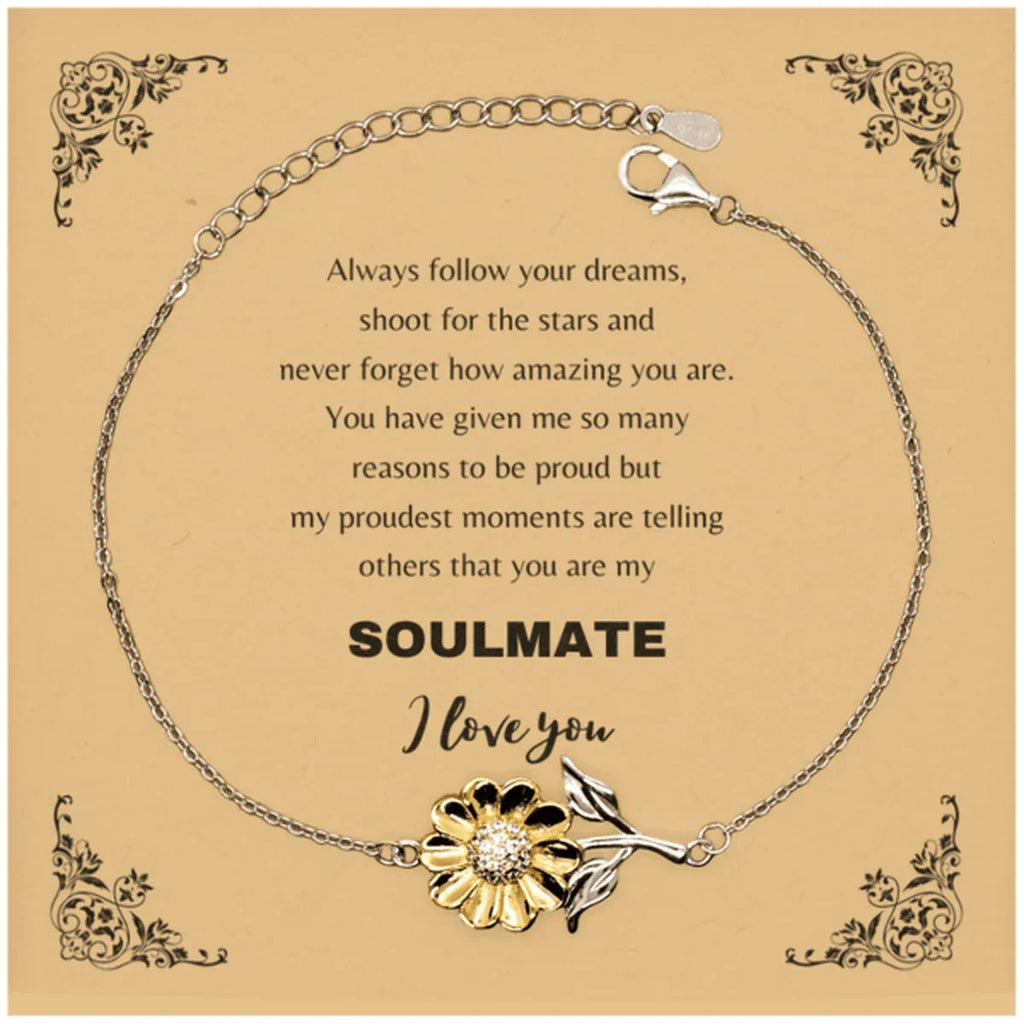 Motivational Soulmate Sunflower Bracelet - Always follow your dreams, never forget how amazing you are- Birthday, Christmas Holiday Gifts