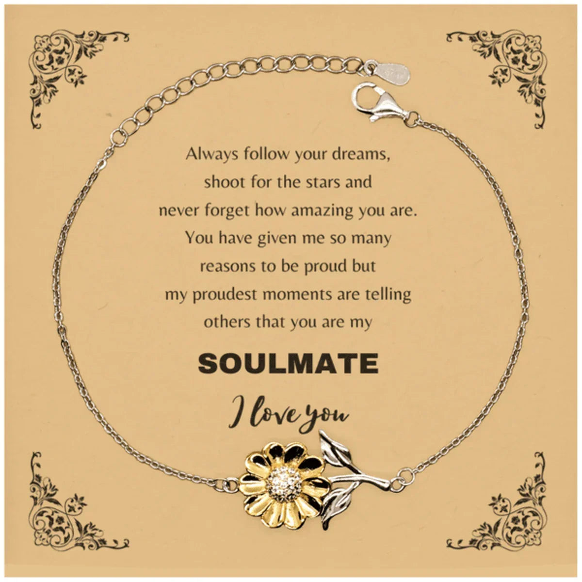 Motivational Soulmate Sunflower Bracelet - Always follow your dreams, never forget how amazing you are- Birthday, Christmas Holiday Gifts