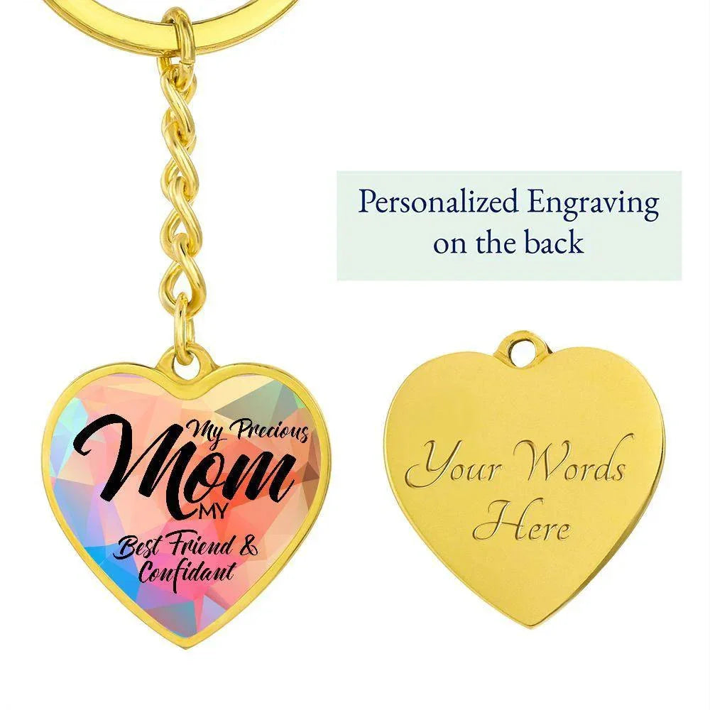 My Precious Mom – My Best Friend & Confidant Engraved Heart Keychain – Colorful Stainless Steel Mom Gift for Mother’s Day & Birthdays