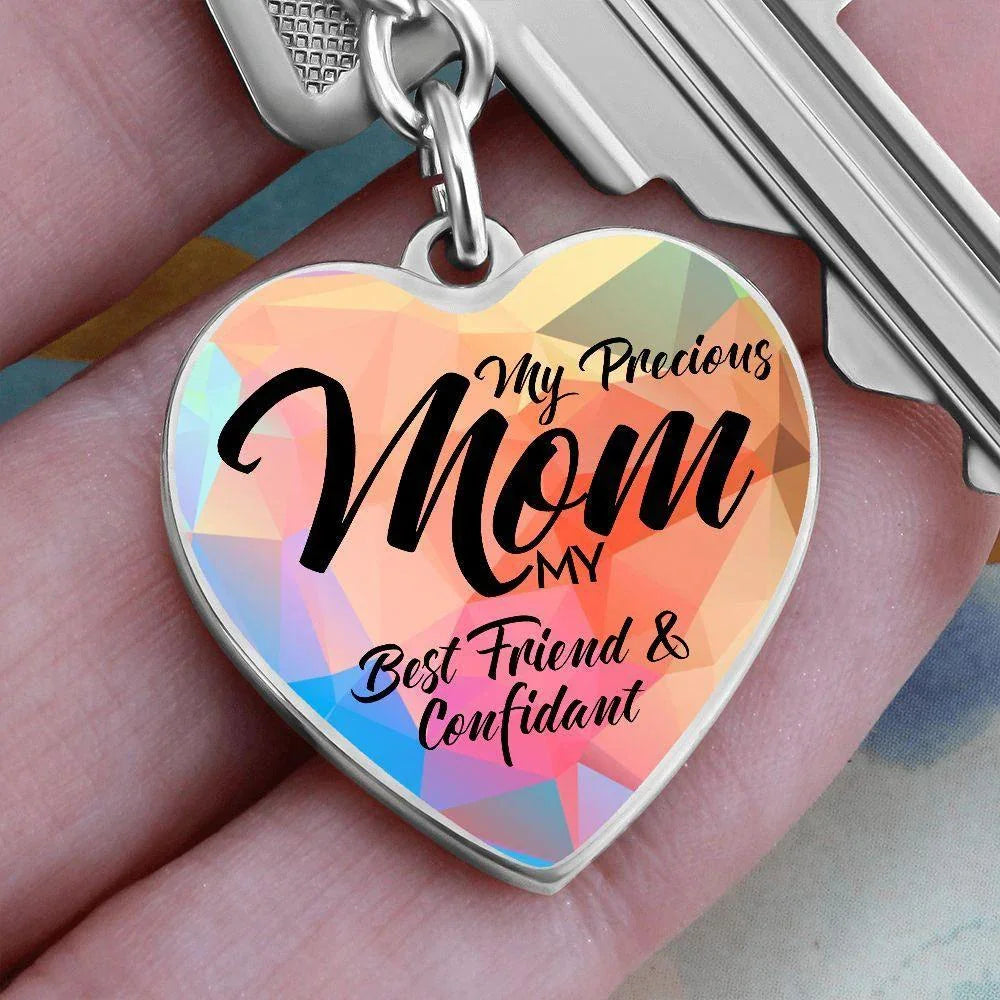 My Precious Mom – My Best Friend & Confidant Engraved Heart Keychain – Colorful Stainless Steel Mom Gift for Mother’s Day & Birthdays