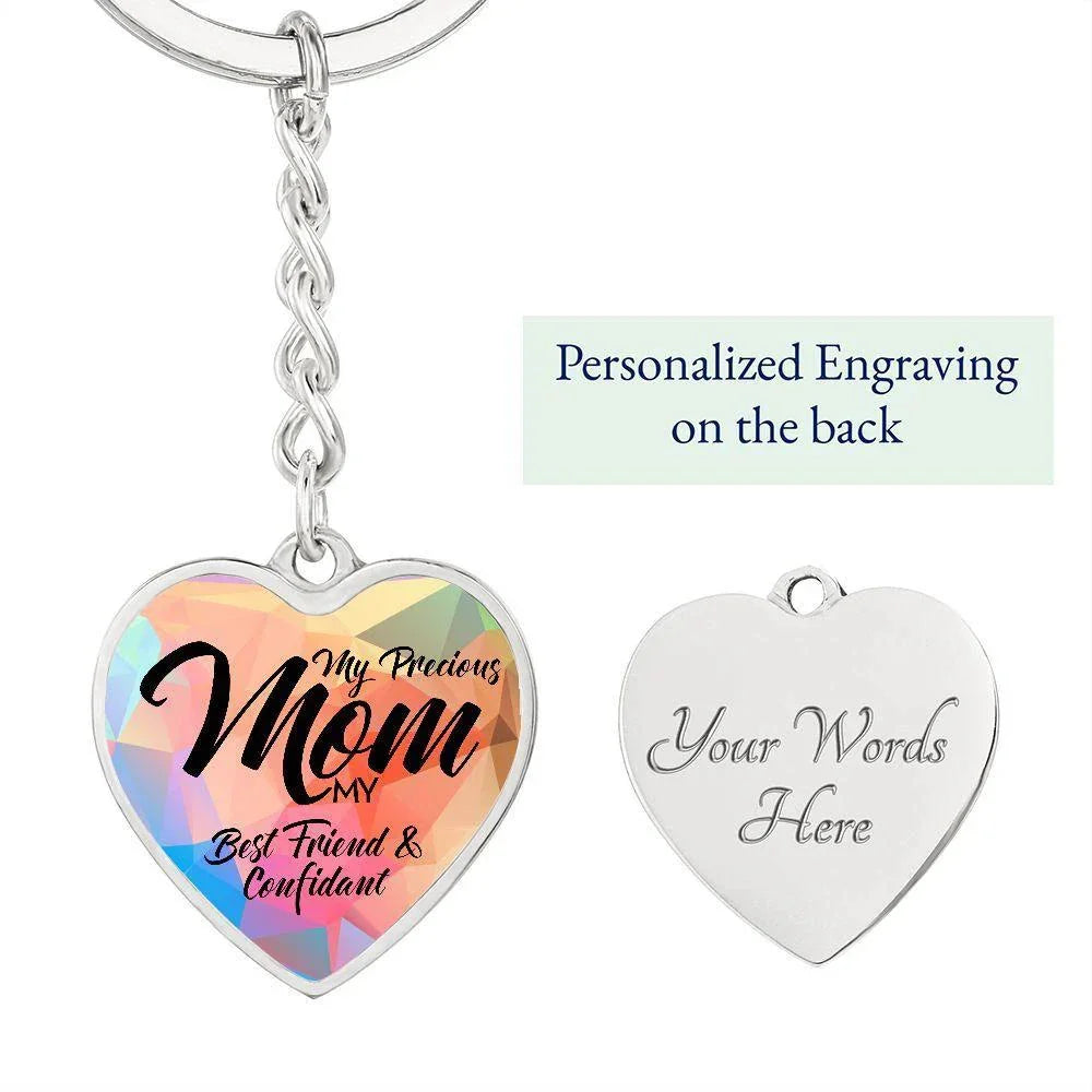 My Precious Mom – My Best Friend & Confidant Engraved Heart Keychain – Colorful Stainless Steel Mom Gift for Mother’s Day & Birthdays
