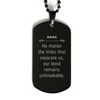 Nana Long Distance Relationship Gifts, No matter the miles that separate us, Cute Love Black Dog Tag For Nana, Birthday Christmas Unique Gifts For Nana