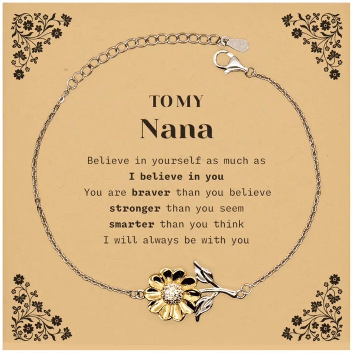 Nana Sunflower Bracelet Gifts, To My Nana You are braver than you believe, stronger than you seem, Inspirational Gifts For Nana Card, Birthday, Christmas Gifts For Nana Men Women