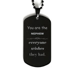 Nephew Black Dog Tag, Everyone wishes they had, Inspirational Dog Tag Necklace For Nephew, Nephew Gifts, Birthday Christmas Unique Gifts For Nephew