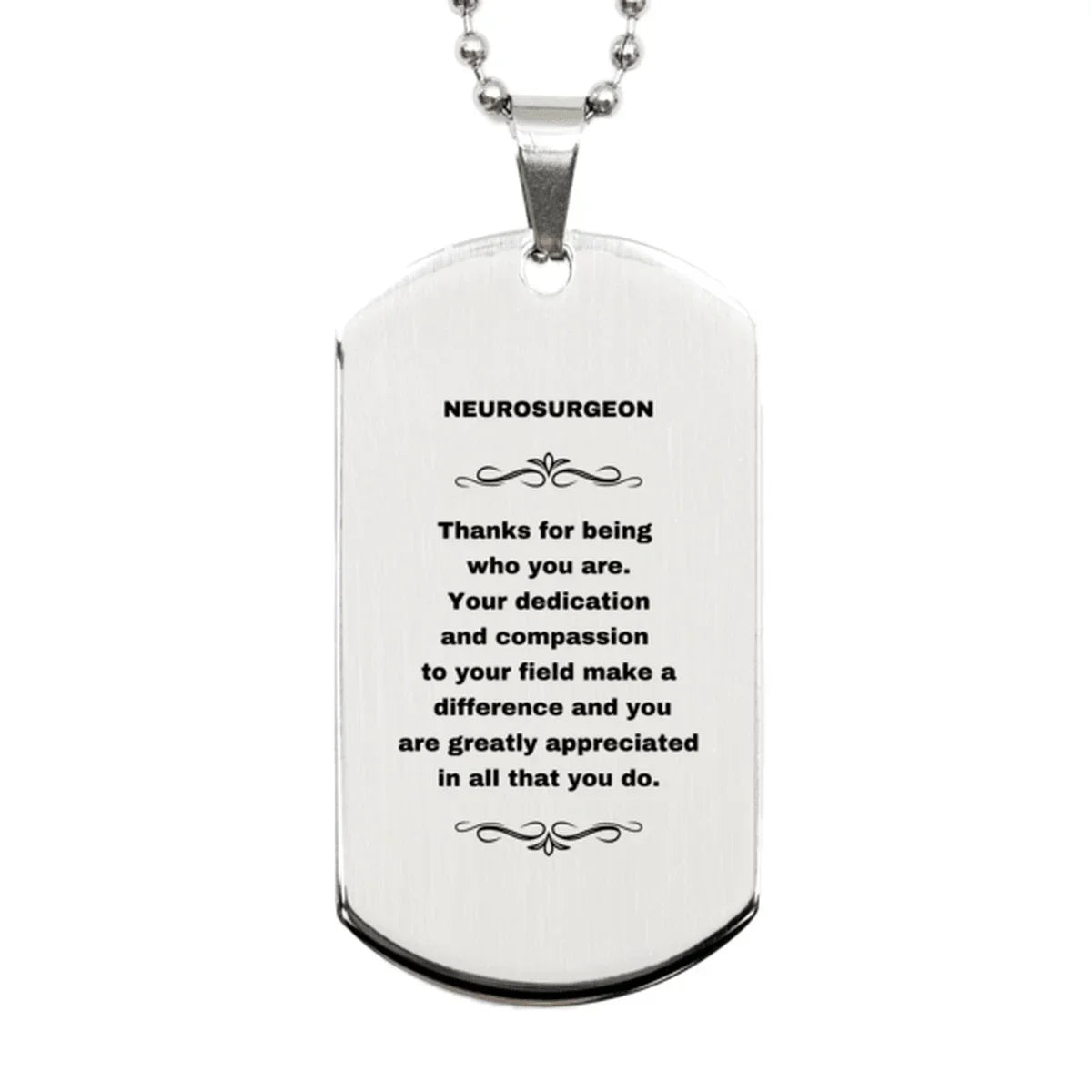 Neurosurgeon Silver Dog Tag Necklace - Thanks for being who you are - Birthday Christmas Jewelry Gifts Coworkers Colleague Boss