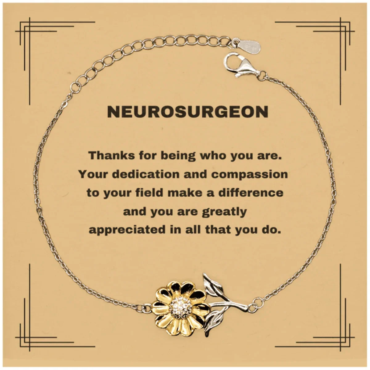Neurosurgeon Sunflower Bracelet - Thanks for being who you are - Birthday Christmas Jewelry Gifts Coworkers Colleague Boss