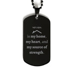 Nevada is my home Gifts, Lovely Nevada Birthday Christmas Black Dog Tag For People from Nevada, Men, Women, Friends