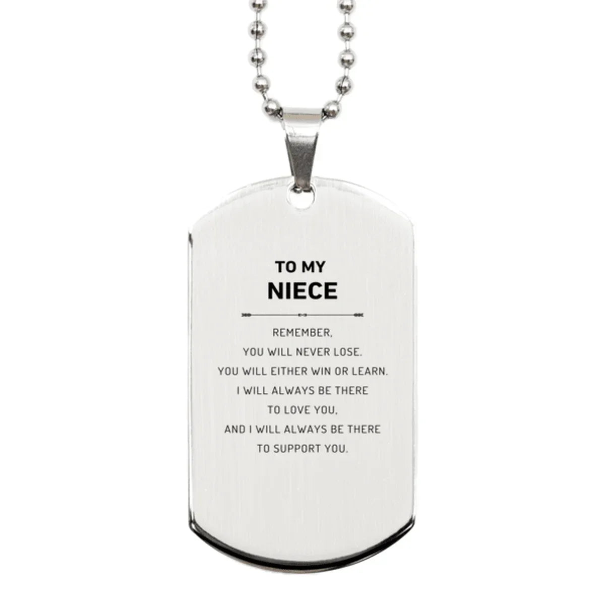 Niece Gifts, To My Niece Remember, you will never lose. You will either WIN or LEARN, Keepsake Silver Dog Tag For Niece Engraved, Birthday Christmas Gifts Ideas For Niece X-mas Gifts