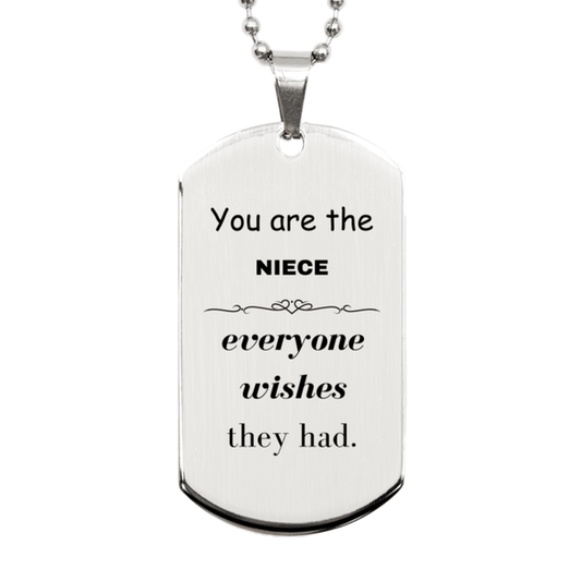 Niece Silver Dog Tag, Everyone wishes they had, Inspirational Dog Tag Necklace For Niece, Niece Gifts, Birthday Christmas Unique Gifts For Niece - Mallard Moon Gift Shop