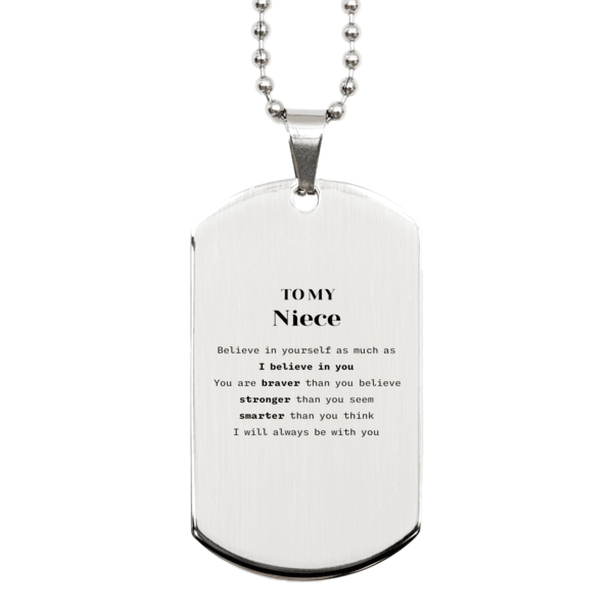 Niece Silver Dog Tag Gifts, To My Niece You are braver than you believe, stronger than you seem, Inspirational Gifts For Niece Engraved, Birthday, Christmas Gifts For Niece Men Women - Mallard Moon Gift Shop