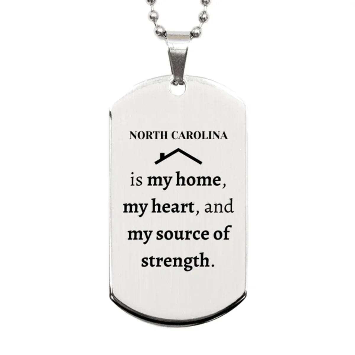 North Carolina is my home Gifts, Lovely North Carolina Birthday Christmas Silver Dog Tag For People from North Carolina, Men, Women, Friends