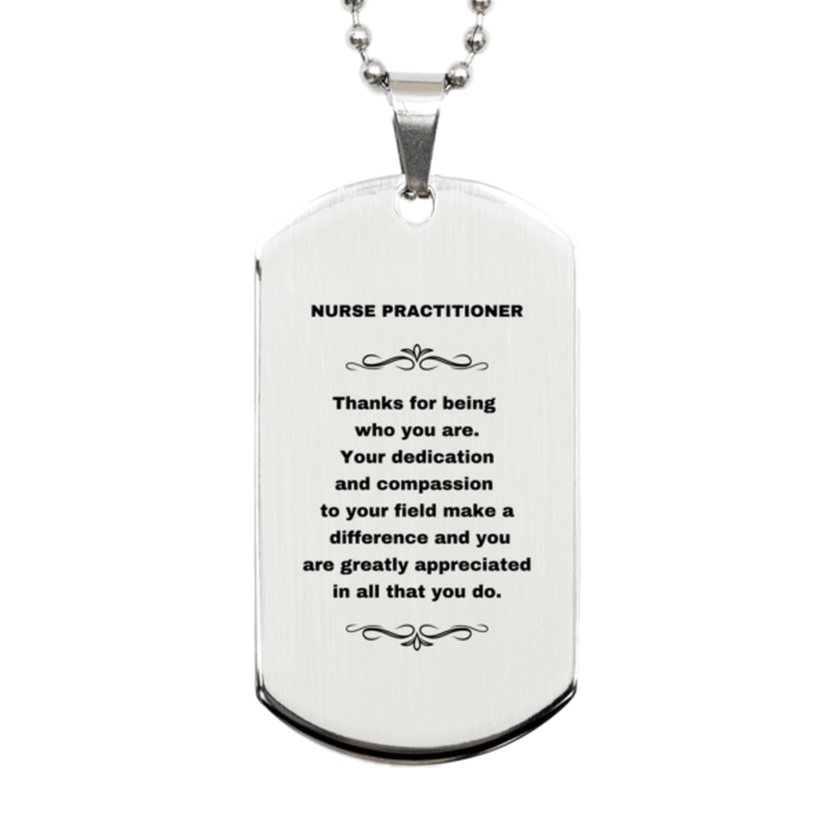 Nurse Practitioner Silver Dog Tag Necklace - Thanks for being who you are - Birthday Christmas Jewelry Gifts Coworkers Colleague Boss - Mallard Moon Gift Shop