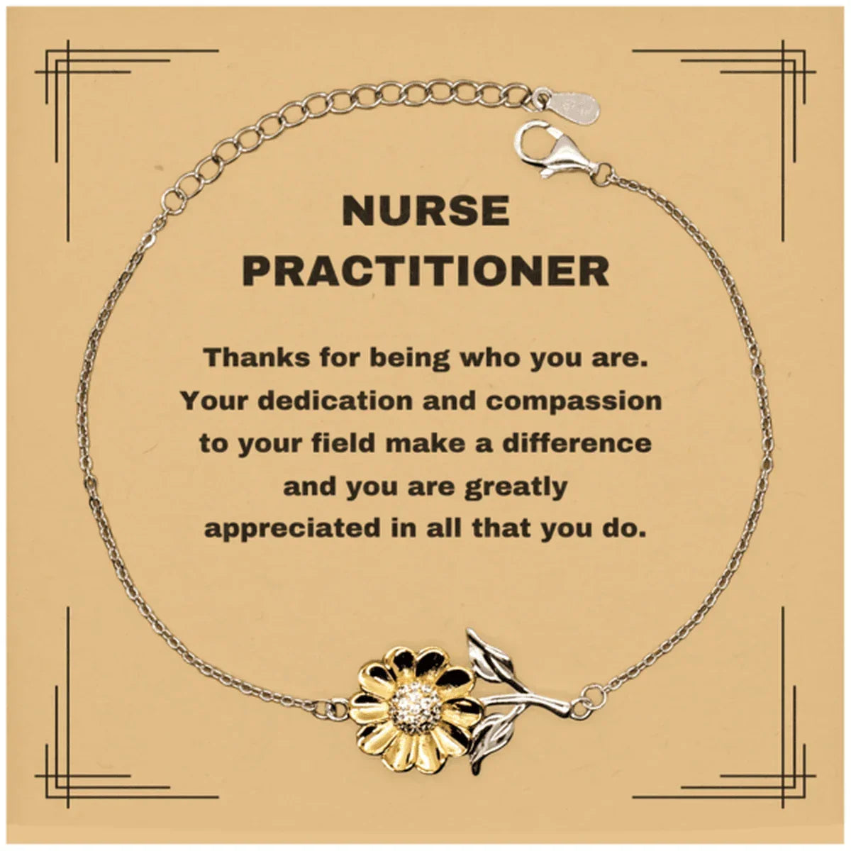 Nurse Practitioner Sunflower Bracelet - Thanks for being who you are - Birthday Christmas Jewelry Gifts Coworkers Colleague Boss