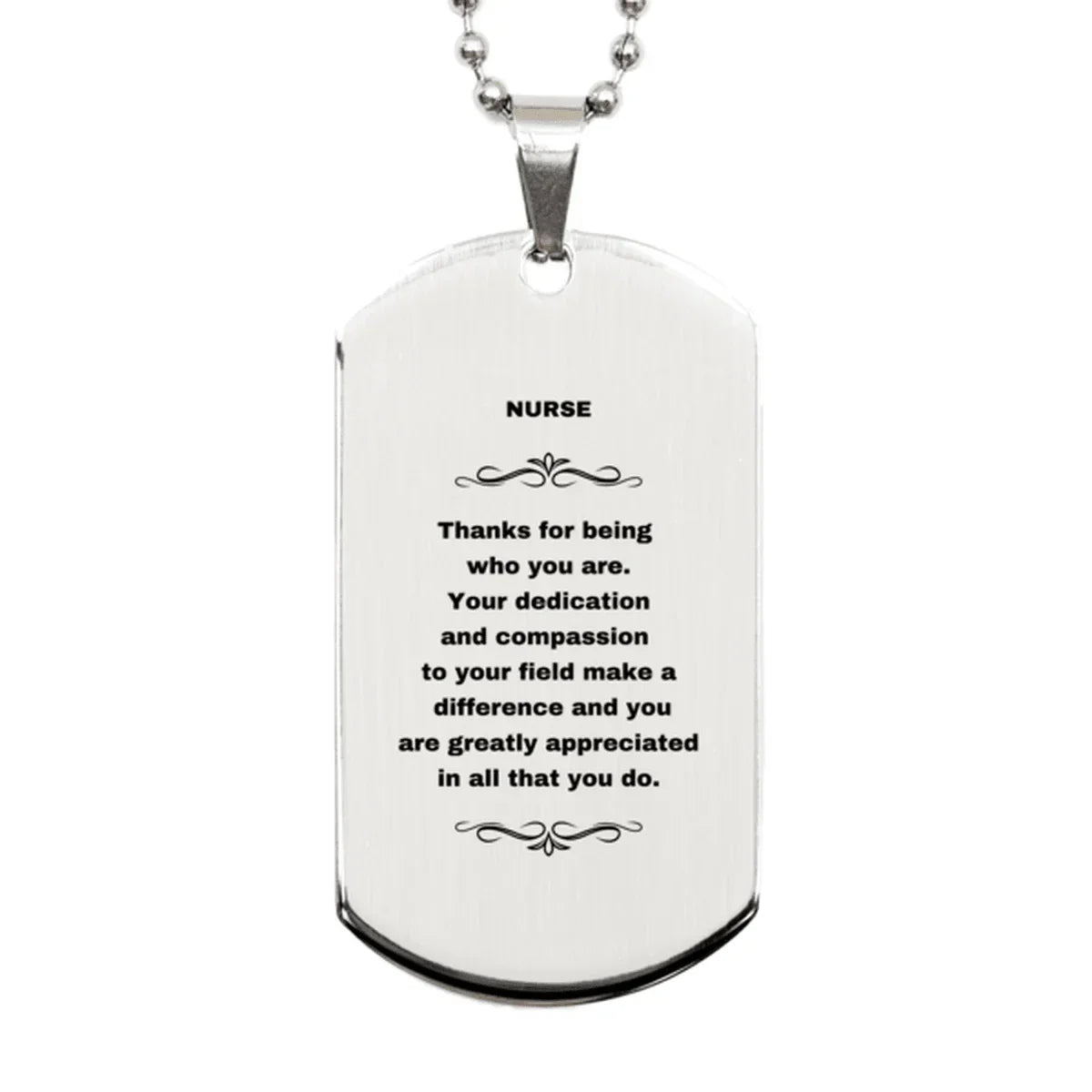 Nurse Silver Dog Tag Necklace - Thanks for being who you are - Birthday Christmas Jewelry Gifts Coworkers Colleague Boss