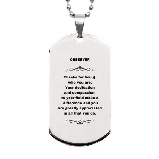 Observer Silver Dog Tag Necklace - Thanks for being who you are - Birthday Christmas Jewelry Gifts Coworkers Colleague Boss - Mallard Moon Gift Shop
