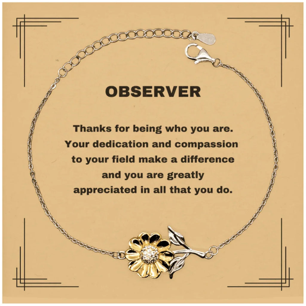 Observer Sunflower Bracelet - Thanks for being who you are - Birthday Christmas Jewelry Gifts Coworkers Colleague Boss
