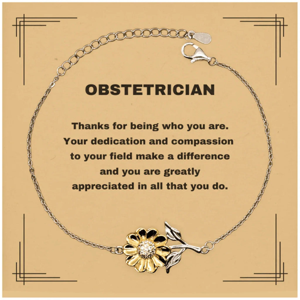 Obstetrician Sunflower Bracelet - Thanks for being who you are - Birthday Christmas Jewelry Gifts Coworkers Colleague Boss