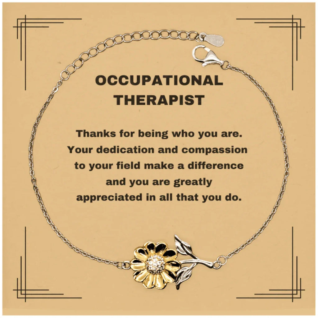 Occupational Therapist Sunflower Bracelet - Thanks for being who you are - Birthday Christmas Jewelry Gifts Coworkers Colleague Boss