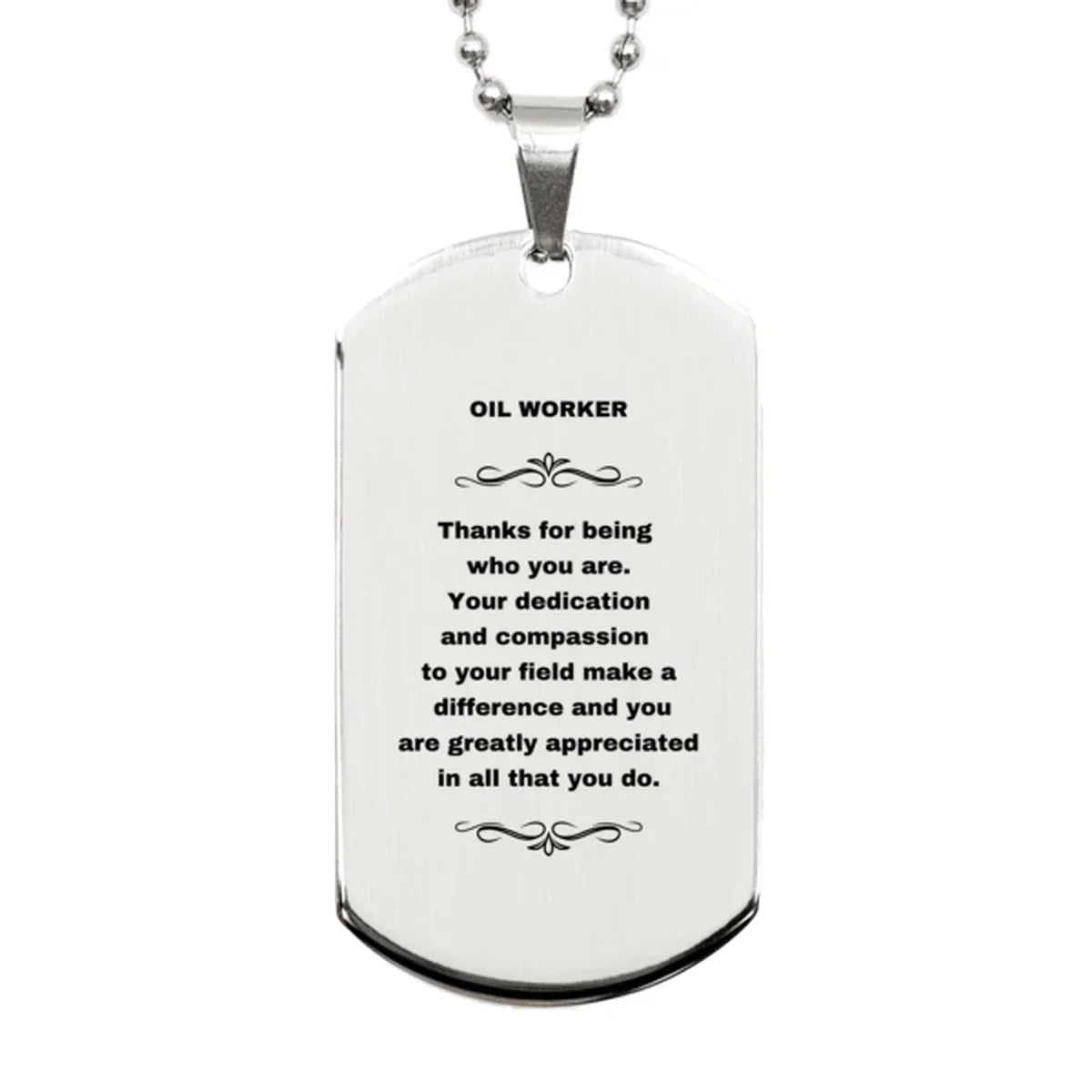 Oil Worker Silver Dog Tag Necklace - Thanks for being who you are - Birthday Christmas Jewelry Gifts Coworkers Colleague Boss