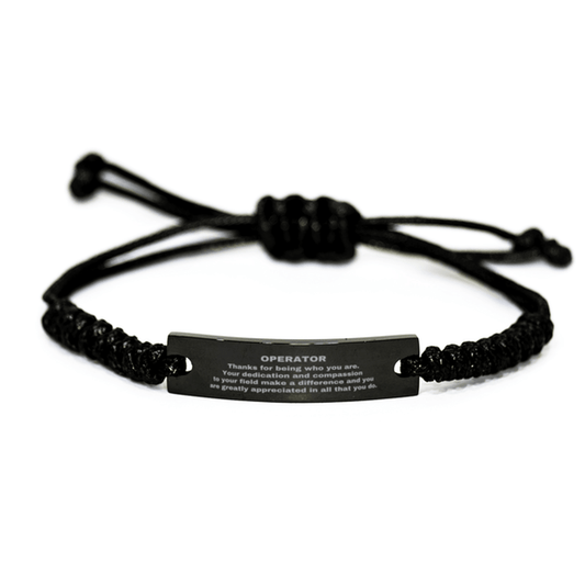 Operator Black Braided Leather Rope Engraved Bracelet - Thanks for being who you are - Birthday Christmas Jewelry Gifts Coworkers Colleague Boss - Mallard Moon Gift Shop