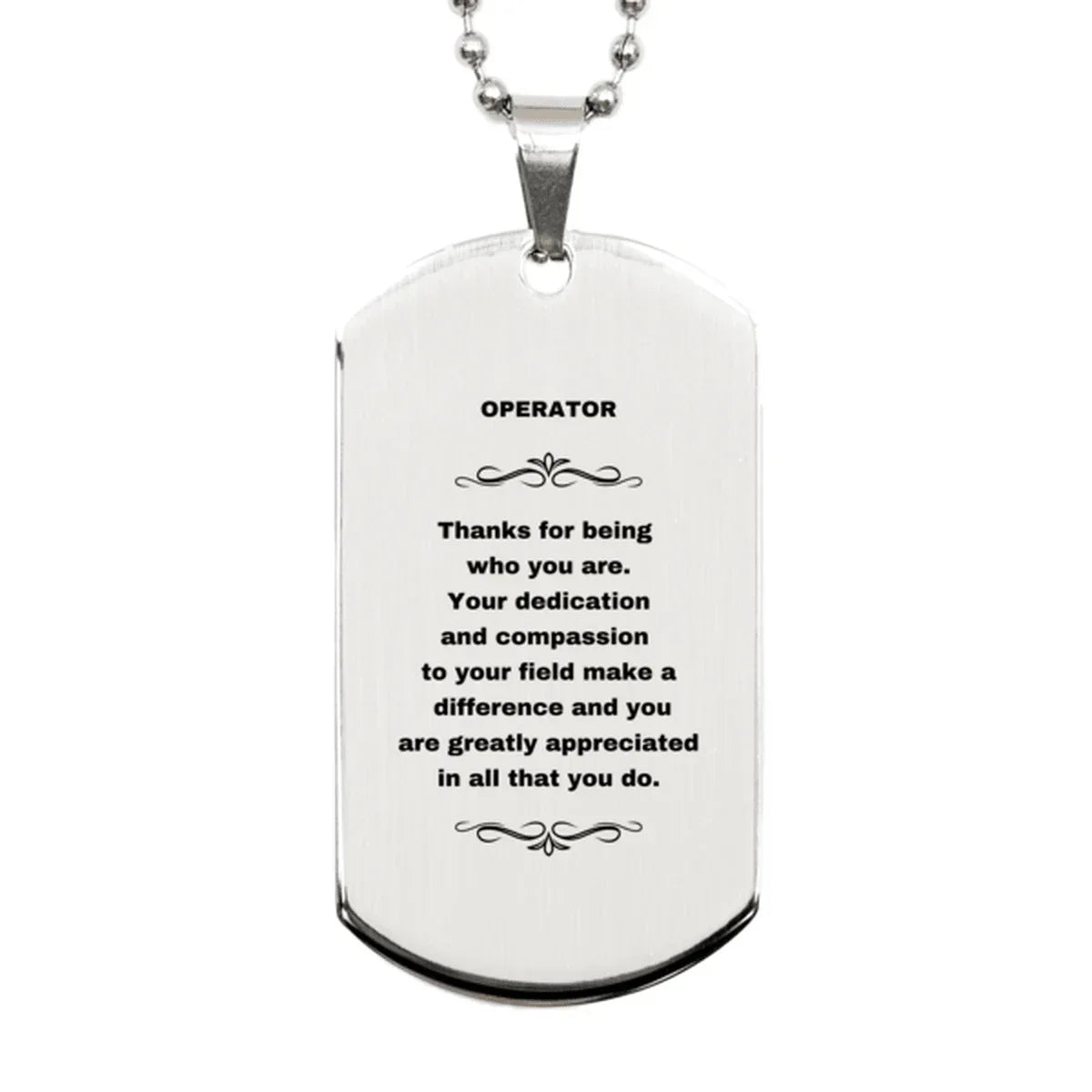 Operator Silver Dog Tag Engraved Necklace - Thanks for being who you are - Birthday Christmas Jewelry Gifts Coworkers Colleague Boss