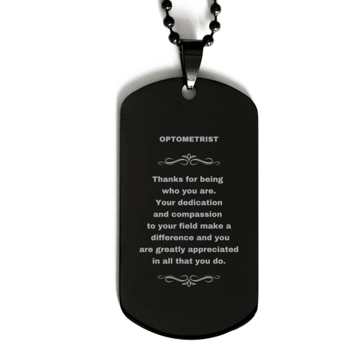 Optometrist Black Dog Tag Engraved Necklace - Thanks for being who you are - Birthday Christmas Jewelry Gifts Coworkers Colleague Boss