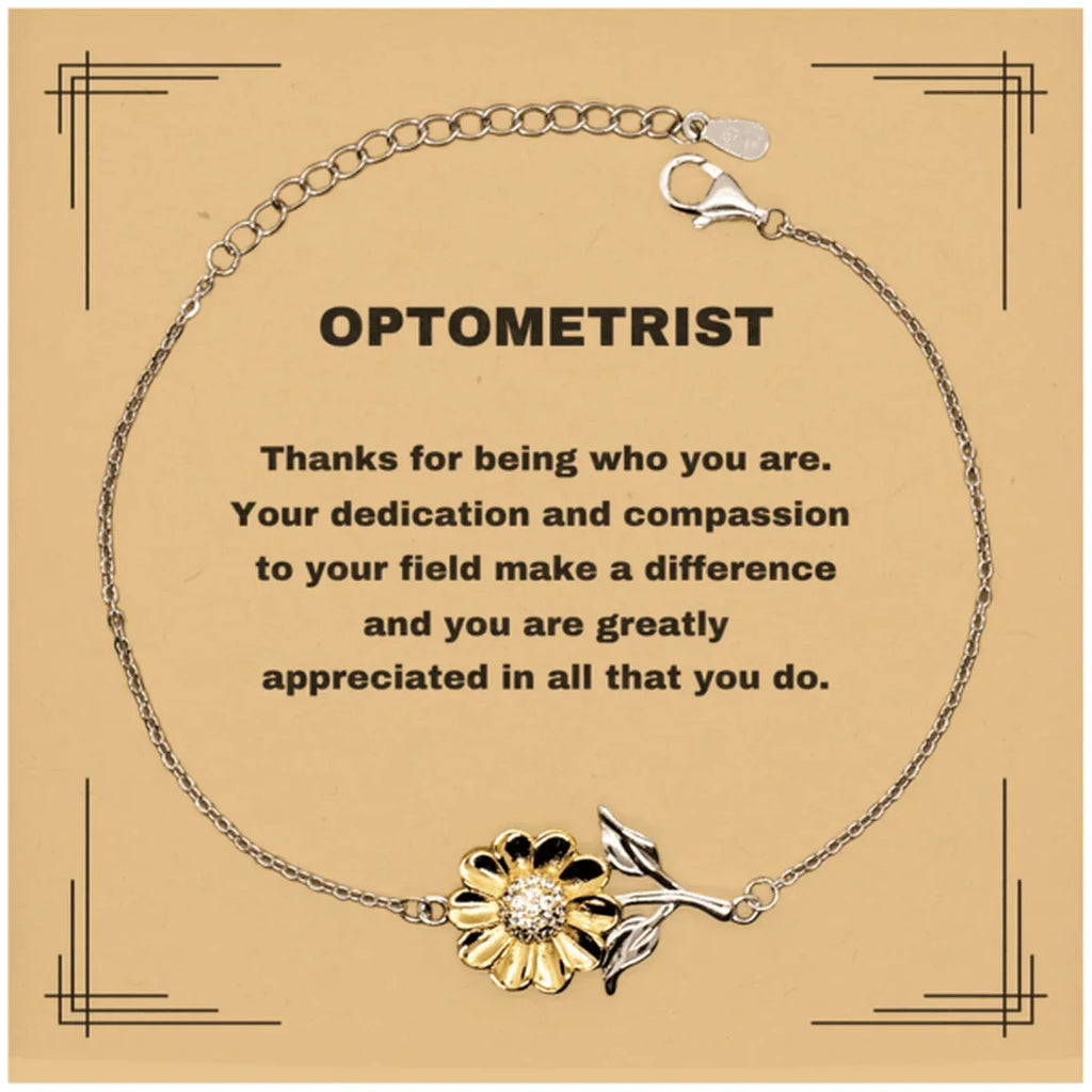 Optometrist Sunflower Bracelet - Thanks for being who you are - Birthday Christmas Jewelry Gifts Coworkers Colleague Boss
