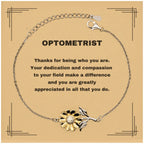 Optometrist Sunflower Bracelet - Thanks for being who you are - Birthday Christmas Jewelry Gifts Coworkers Colleague Boss