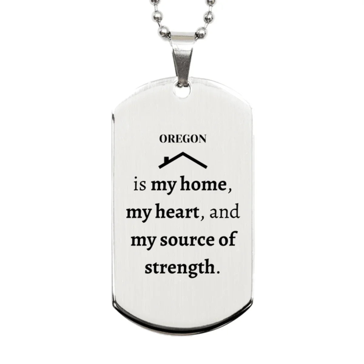 Oregon is my home Gifts, Lovely Oregon Birthday Christmas Silver Dog Tag For People from Oregon, Men, Women, Friends