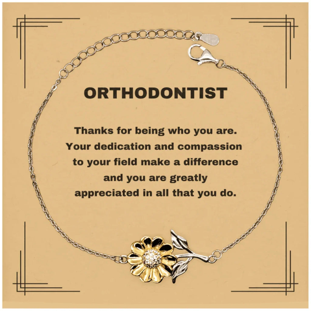 Orthodontist Sunflower Bracelet - Thanks for being who you are - Birthday Christmas Jewelry Gifts Coworkers Colleague Boss