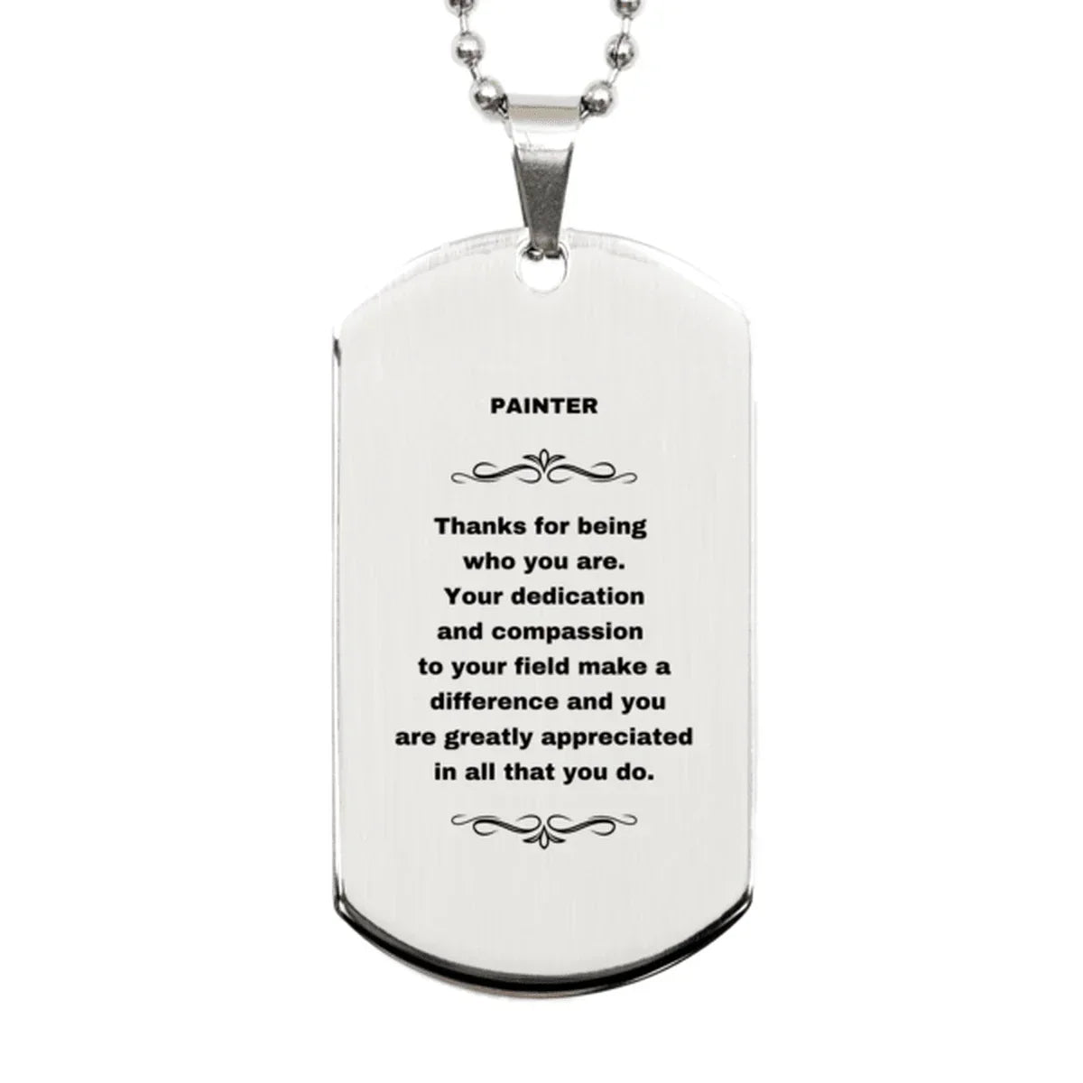 Painter Silver Dog Tag Engraved Necklace - Thanks for being who you are - Birthday Christmas Jewelry Gifts Coworkers Colleague Boss