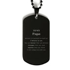 Papa Black Dog Tag Gifts, To My Papa You are braver than you believe, stronger than you seem, Inspirational Gifts For Papa Engraved, Birthday, Christmas Gifts For Papa Men Women