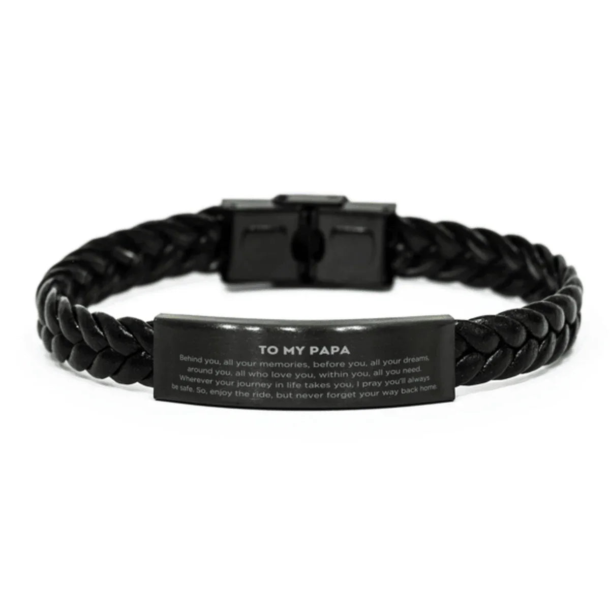 Papa Braided Leather Bracelet Birthday Christmas Unique Gifts Behind you, all your memories, before you, all your dreams