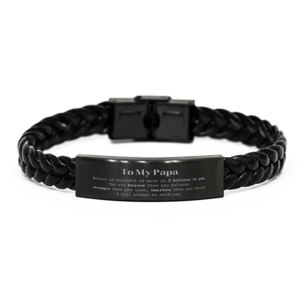 Papa Braided Leather Bracelet Gifts, To My Papa You are braver than you believe, stronger than you seem, Inspirational Gifts For Papa Engraved, Birthday, Christmas Gifts For Papa Men Women