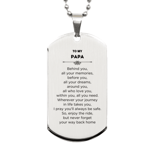 Papa Silver Dog Tag Neccklace Bracelet Birthday Christmas Unique Gifts Behind you, all your memories, before you, all your dreams - Mallard Moon Gift Shop