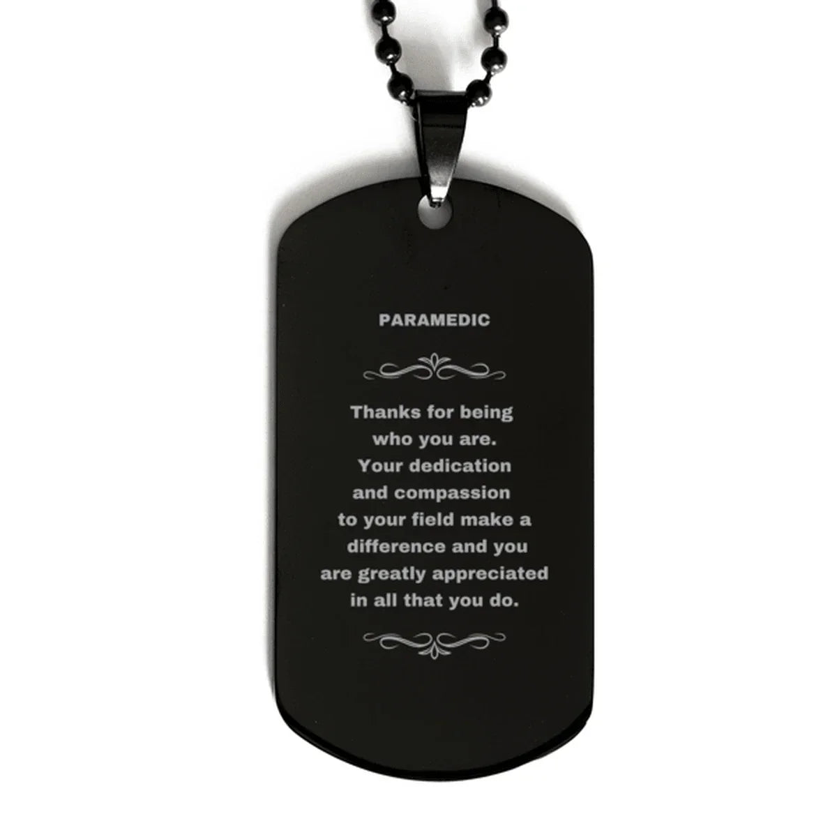 Paramedic Black Dog Tag Engraved Necklace - Thanks for being who you are - Birthday Christmas Jewelry Gifts Coworkers Colleague Boss