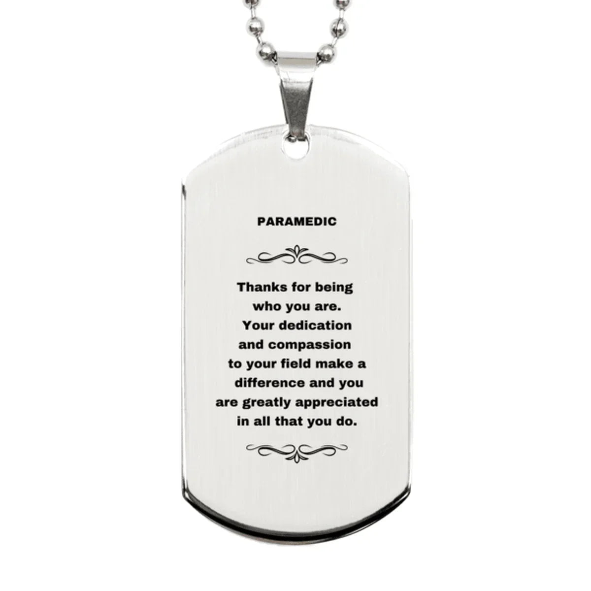 Paramedic Silver Dog Tag Engraved Necklace - Thanks for being who you are - Birthday Christmas Jewelry Gifts Coworkers Colleague Boss