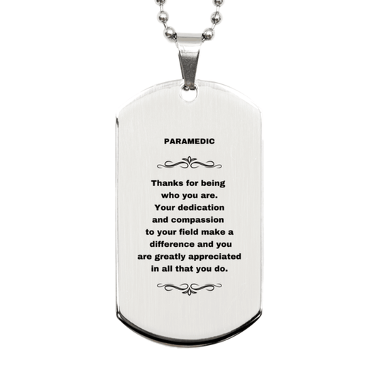 Paramedic Silver Dog Tag Engraved Necklace - Thanks for being who you are - Birthday Christmas Jewelry Gifts Coworkers Colleague Boss - Mallard Moon Gift Shop
