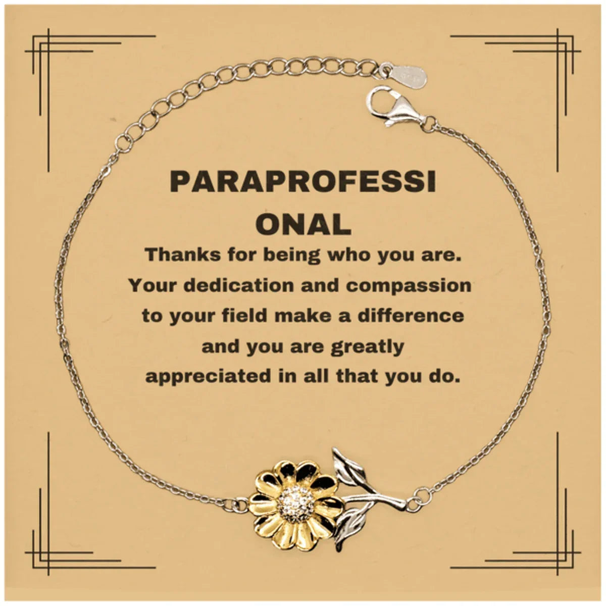 Paraprofessional Sunflower Bracelet - Thanks for being who you are - Birthday Christmas Jewelry Gifts Coworkers Colleague Boss